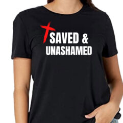 Reach Centre Saved and Unashamed Ladies TShirt